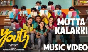 mutta-kalakki-song-lyrics-youth-tamil-film-2026