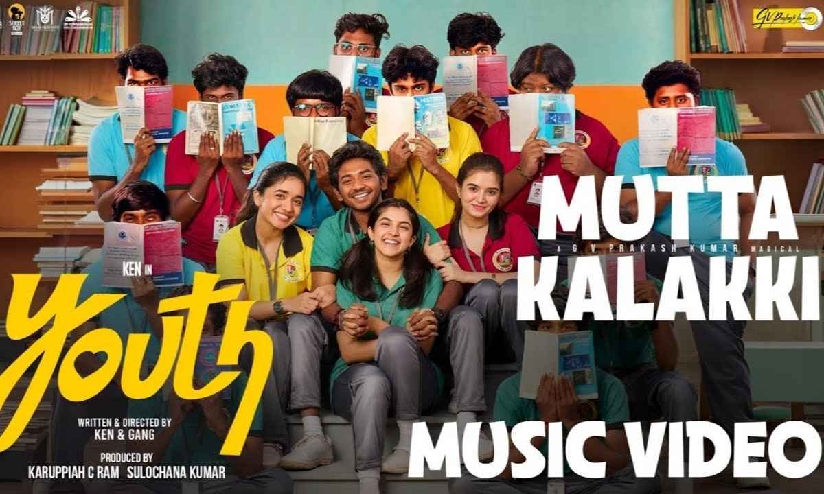 mutta-kalakki-song-lyrics-youth-tamil-film-2026