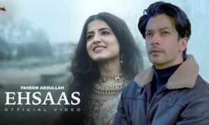 ehsaas-lyrics-faheem-abdullah-2025