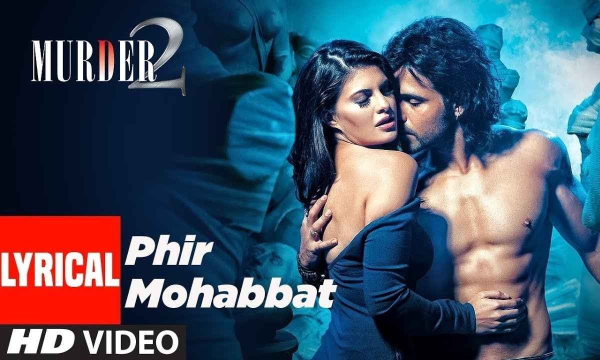 phir-mohabbat-lyrics-arijit-singh-murder-2