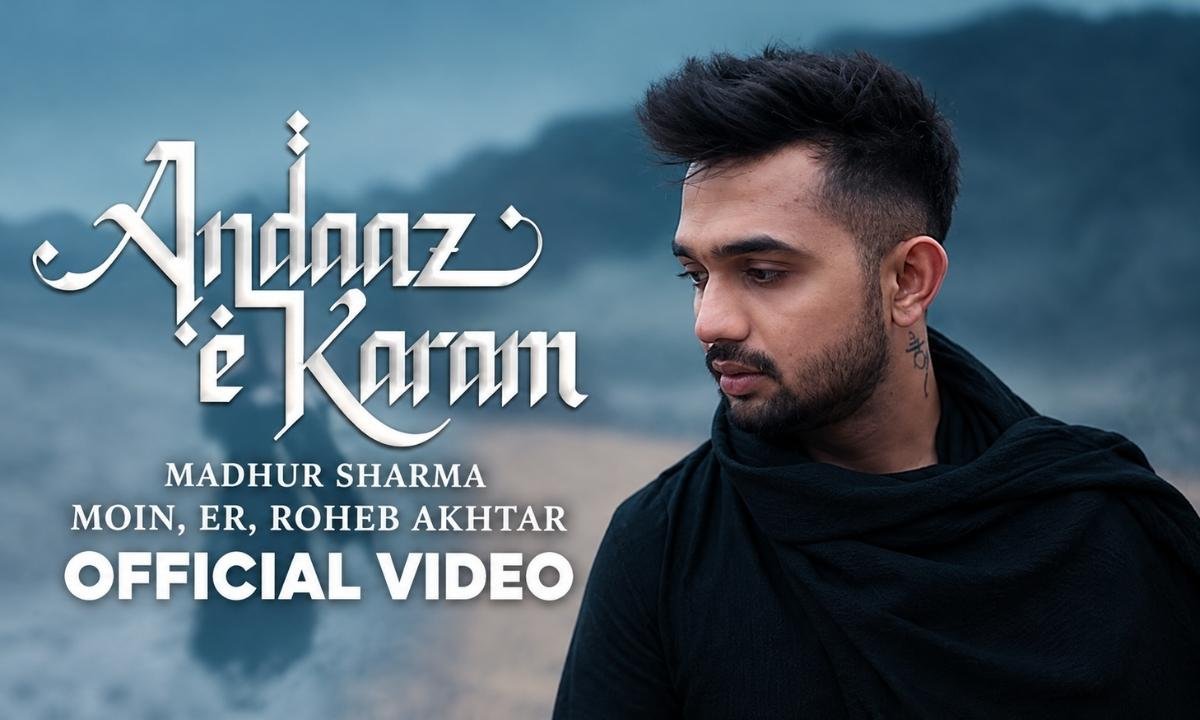andaaz-e-karam-lyrics-madhur-sharma