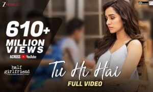 tu-hi-hai-lyrics-half-girlfriend-rahul-mishra