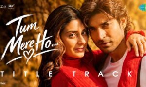 tum-mere-ho-title-track-lyrics-mohammad-faiz